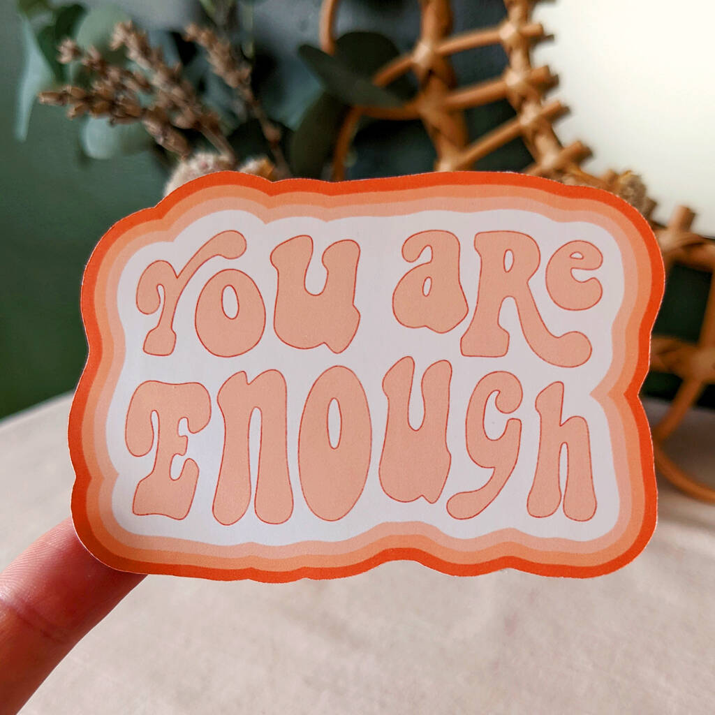 'You Are Enough' Empowering Sticker, 1 of 4