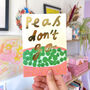 Peas Don't Leave Greeting Card, thumbnail 2 of 2