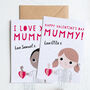Customised Mummy Valentine's Card, thumbnail 1 of 6