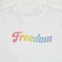 Freedom Rainbow T Shirt, thumbnail 2 of 2