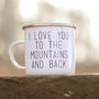 Personalised Love You To The Mountains Enamel Mug, thumbnail 4 of 5