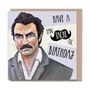 Tom Selleck Birthday Card, thumbnail 2 of 2