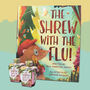 The Shrew With The Flu Book And Seedbom Set, thumbnail 1 of 9