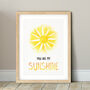 You Are My Sunshine Art Print, thumbnail 1 of 4