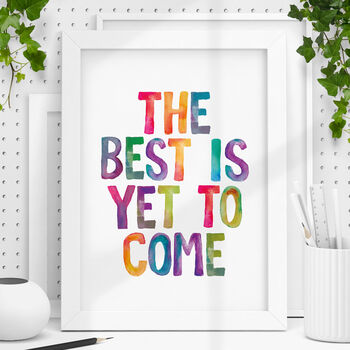 'The Best Is Yet To Come' Childrens Typography Print, 2 of 5