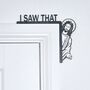 I Saw That Jesus Black Wooden Door Frame Topper, thumbnail 1 of 2