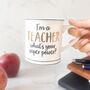 Teacher Mug Gift – I’m A Teacher What’s Your Superpower, thumbnail 1 of 4