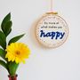 'What Makes You Happy…' Embroidery Hoop Art, thumbnail 3 of 6