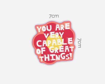 You Are Very Capable Of Great Things Magnet, 2 of 2