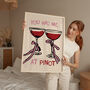 You Had Me At Pinot Print, thumbnail 4 of 4