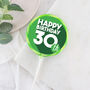 Bold 30th Green Birthday Lollipop, thumbnail 1 of 3
