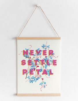 Never Settle Petal Floral Typography Print, 6 of 6