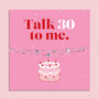 Talk Thirty To Me | 30th Birthday Silver Bracelet, thumbnail 1 of 6