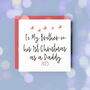 To My Brother On His First Christmas As A Daddy Card, thumbnail 1 of 3