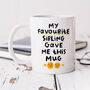 Personalised Mug 'From Your Favourite Sibling', thumbnail 1 of 3