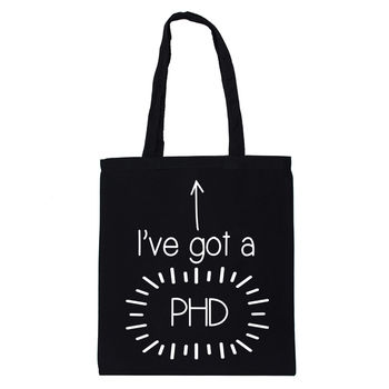 Graduation I've Got A Phd Tote Bag, 2 of 4