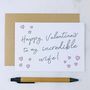 'To My Incredible Wife!' Valentines Day Card, thumbnail 1 of 1