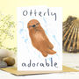 Otter Card Birthday Card Love Card New Baby Card, thumbnail 1 of 2