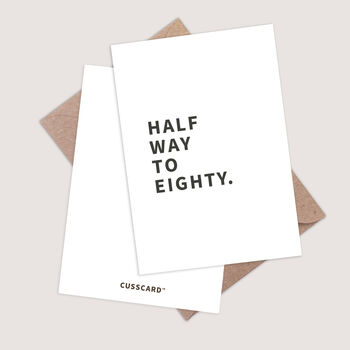 Half Way To Eighty Card Funny 40th Birthday Card, 4 of 4