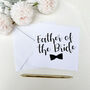Father Of The Bride Card, thumbnail 1 of 4