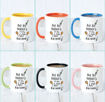 'Hip Hip Hooray It's My 60th Birthday' Mug, 3 of 7