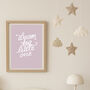 Dream Big Little One A5 Nursery Print – Three Colours, thumbnail 5 of 5