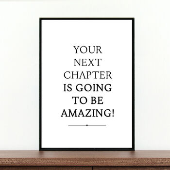 'Your Next Chapter Is Going To Be Amazing' Print, 2 of 3