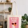 What The Tote Bag, thumbnail 1 of 4