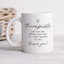 Personalised Mug 'Therapists Like You Special And Few', thumbnail 1 of 3