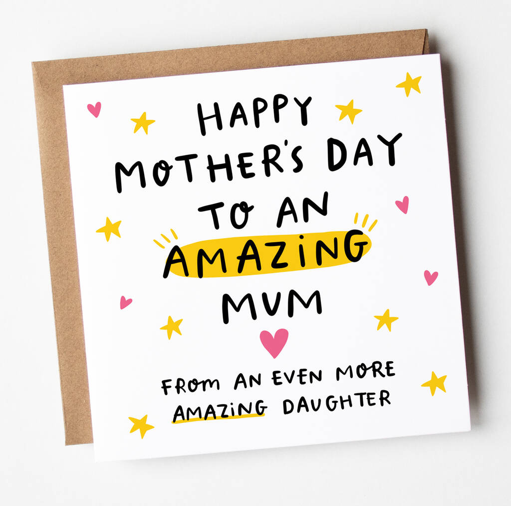 Amazing Mum Mothers Day Card From Daughter By Arrow T Co