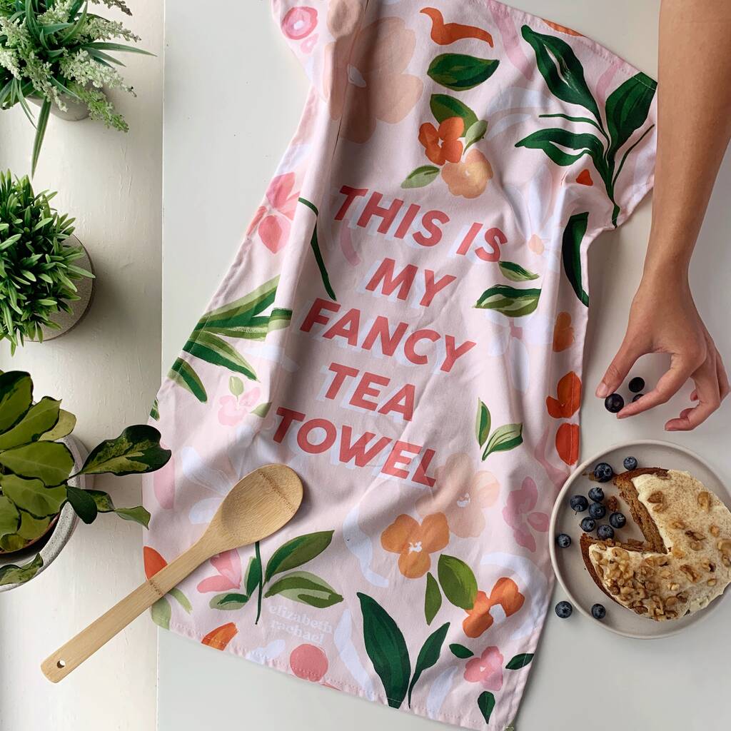 'This Is My Fancy Tea Towel' Tea Towel By Elizabeth Rachael
