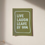 Live Laugh Leave By 9pm Funny Typography Print, thumbnail 6 of 12