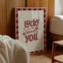 Lucky To Have You Print, Bedroom Art, Living Room Print, thumbnail 2 of 11
