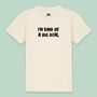 I'm Kind Of A Big Deal | Kids T Shirt, thumbnail 3 of 5