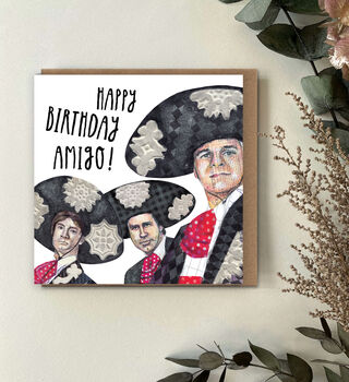 Three Amigos Inspired Birthday Card, Funny Pop Culture Card For Him, Movie Lover Birthday Card, 2 of 4