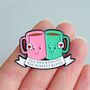 'Tea And A Friend' Enamel Pin Badge, thumbnail 3 of 8