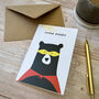 Super Daddy Bear, A6 Father's Day Card, thumbnail 4 of 7