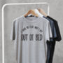'I Have No Clue Why I Am Out Of Bed' Mens T Shirt, thumbnail 1 of 7