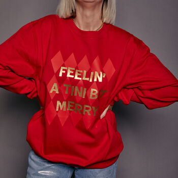 Feelin' A Tini Bit Merry Slogan Christmas Sweatshirt, 2 of 5