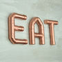 'Eat' Copper Letters, thumbnail 2 of 4