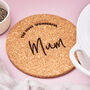Mother's Day Personalised Cork Trivet, thumbnail 1 of 1