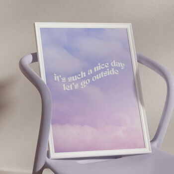 It's Such A Nice Day Typography Print, 5 of 7