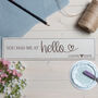 Personalised You Had Me At Hello Wooden Sign, thumbnail 2 of 4