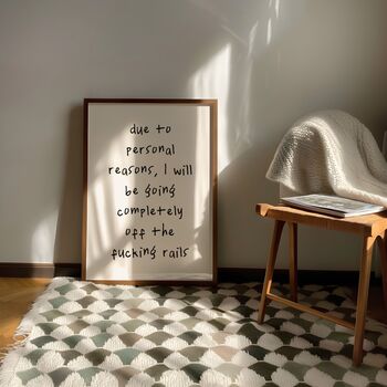 Due To Personal Reasons, I Will Be Going Completely Off The Rails Wall Print | Black And Cream, 2 of 4