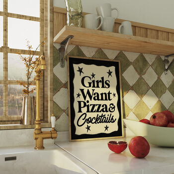 Girls Want Pizza And Cocktails Kitchen Wall Art, 2 of 11
