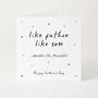Personalised Father’s Day Card From Daughter Or Son, Funny Like Father Like Child Card, thumbnail 3 of 6