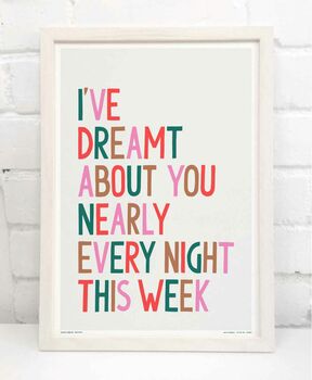 I've Dreamt About You Print, 9 of 9