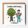 Tree Surgeon's Birthday Card, thumbnail 1 of 4