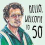 Hello, Welcome To 50 Monty Don Birthday Card, thumbnail 3 of 3