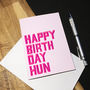 Happy Birthday Hun Greetings Card, thumbnail 1 of 3